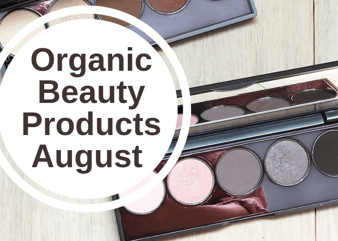 Organic Beauty Products- August
