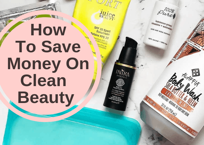 How To Save Money On Clean Beauty