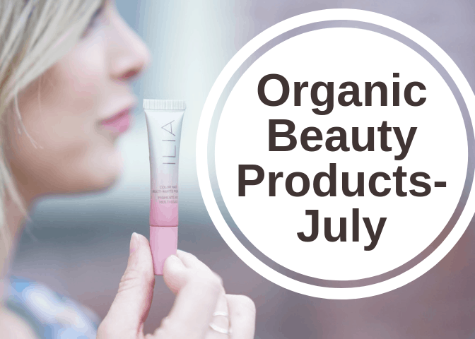 Organic Beauty Products- July