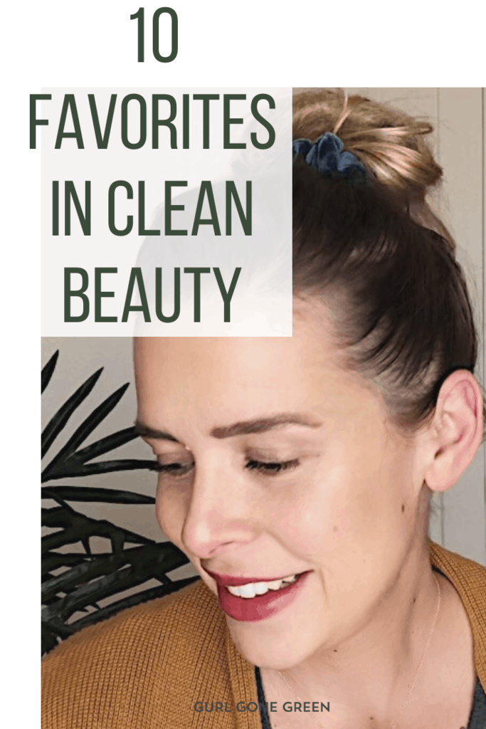 favorite clean beauty products 