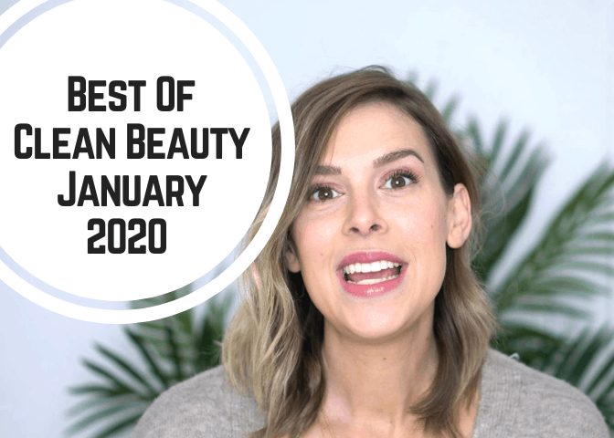 Best Of Clean Beauty For January 2020