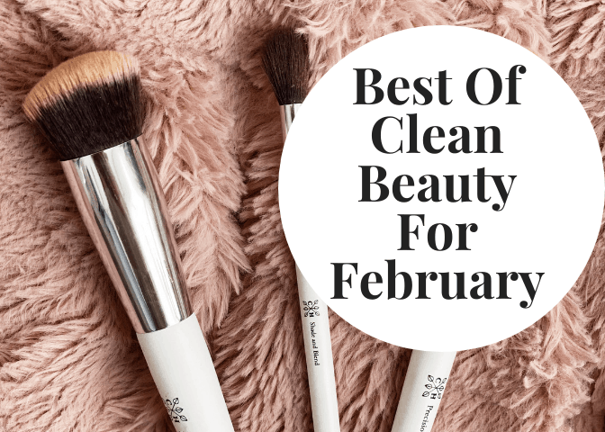Best Of Clean Beauty For February