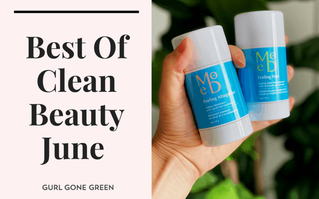 Best Of Clean Beauty For June