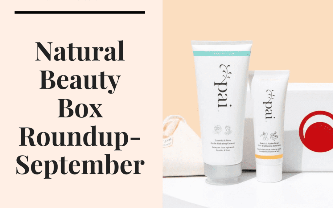 Natural Beauty Box Roundup For September