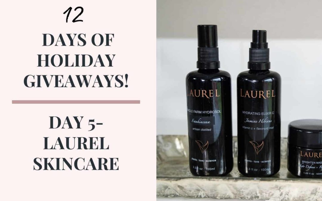 12 Days Of Holiday Giveaways- Day 5 Laurel Skincare