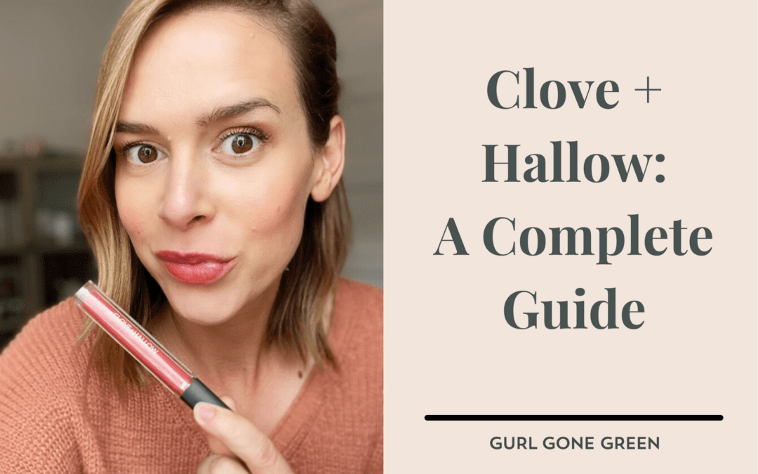 Clove + Hallow – A Comprehensive Guide (2021)