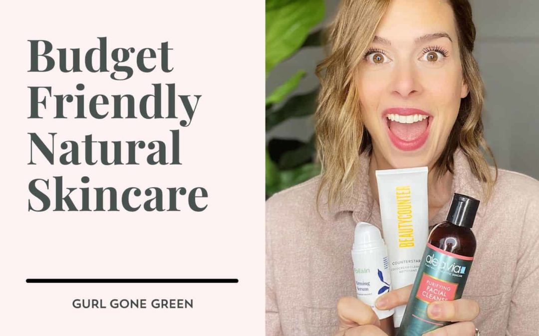 Budget Friendly Natural Skincare
