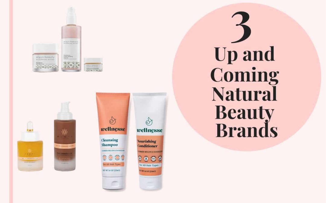 Up And Coming Natural Beauty Brands