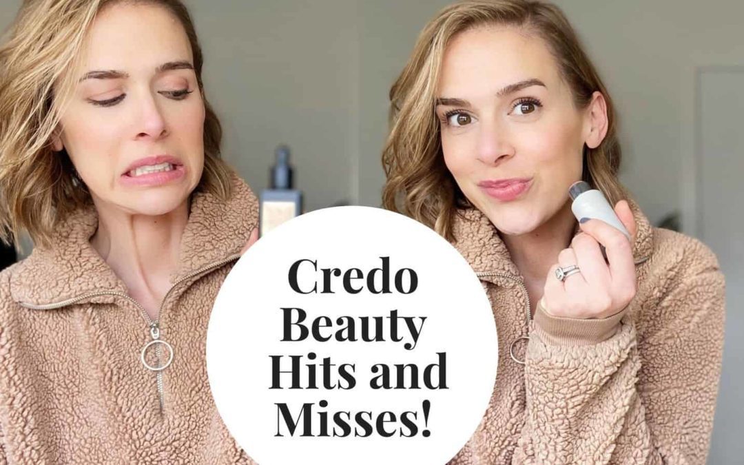 Credo Beauty- Hits and Misses