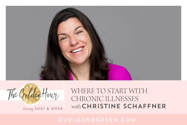 EP3: Where to start with chronic illnesses with Dr. Christine Schaffner, ND