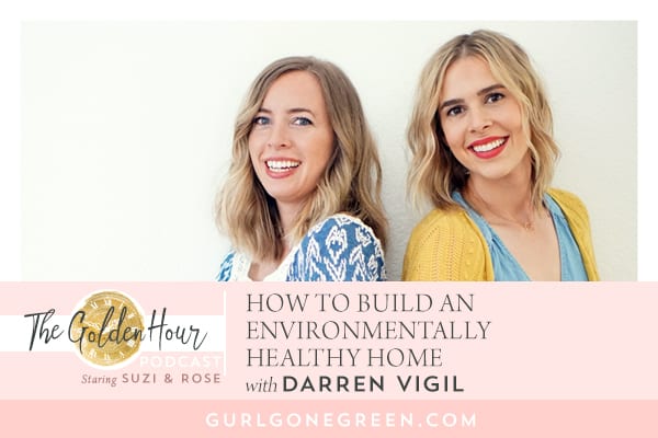 EP11: How To Build An Environmentally Healthy Home With Darren Vigil of Healthy Exposure Construction