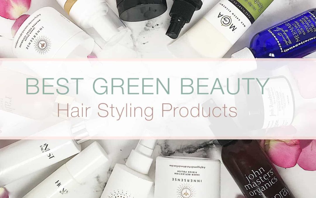 Best Green Beauty Hair Styling Products
